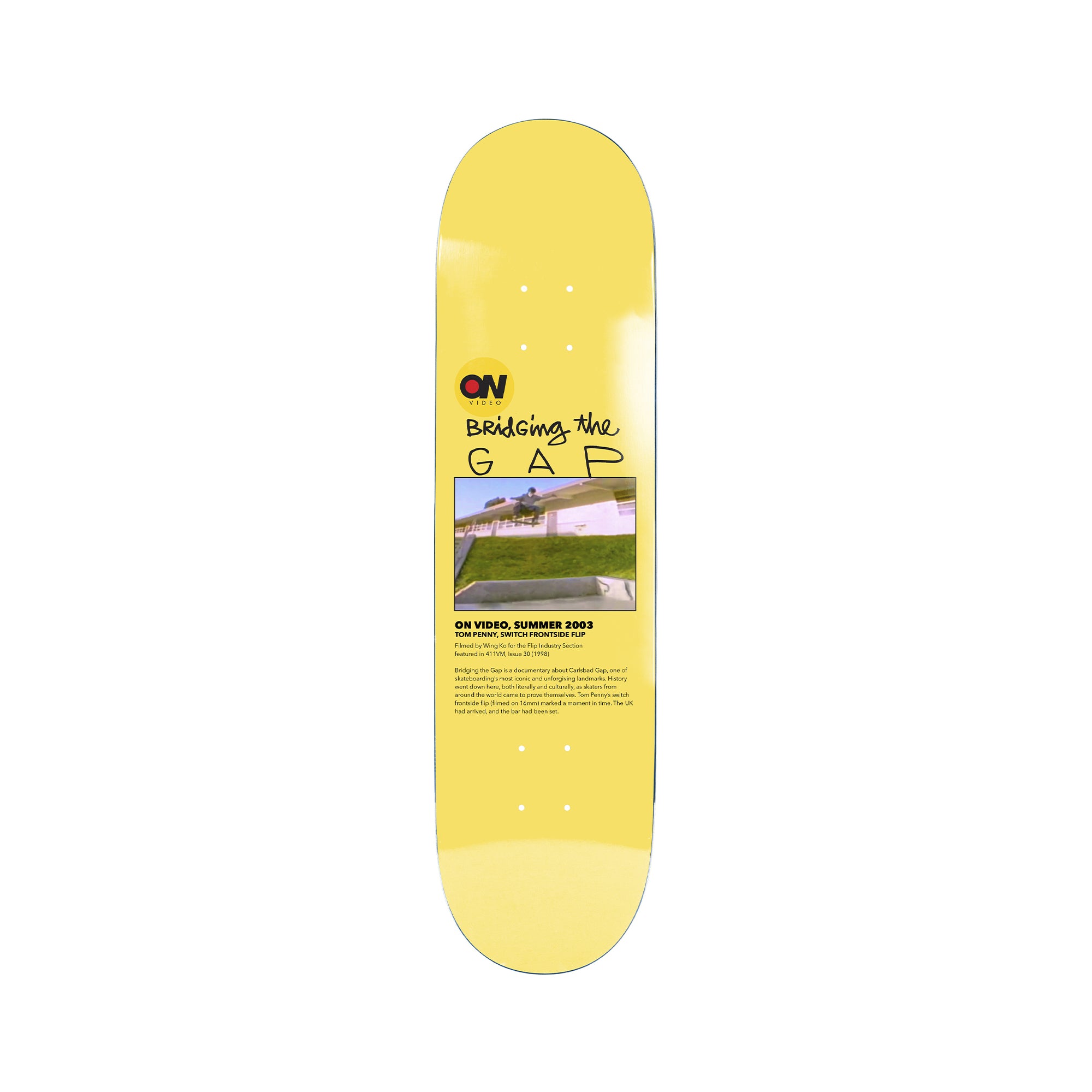 "BRIDGING THE GAP" DECK (8.25")