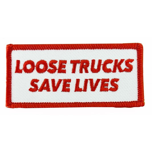 ACE TRUCKS - "LOOSE TRUCKS SAVE LIVES" PATCH