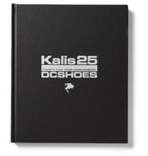 Load image into Gallery viewer, DC SHOES - &quot;KALIS 25 BLABAC&quot; 25 YEAR ANNIVERSARY BOOK
